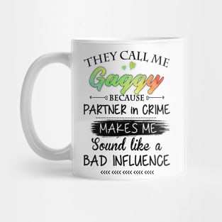 Gaggy Grandma Gift - They Call Me Gaggy Because Partner In Crime Mug